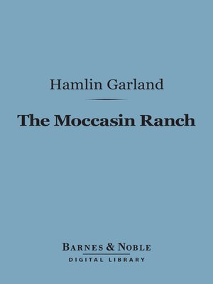 cover image of The Moccasin Ranch (Barnes & Noble Digital Library)
